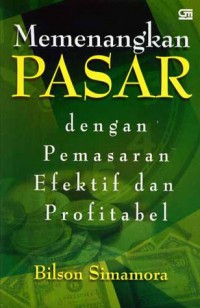 Image of Memenangkan Pasar : Dengan Pemasaran Efektif dan Profitabel